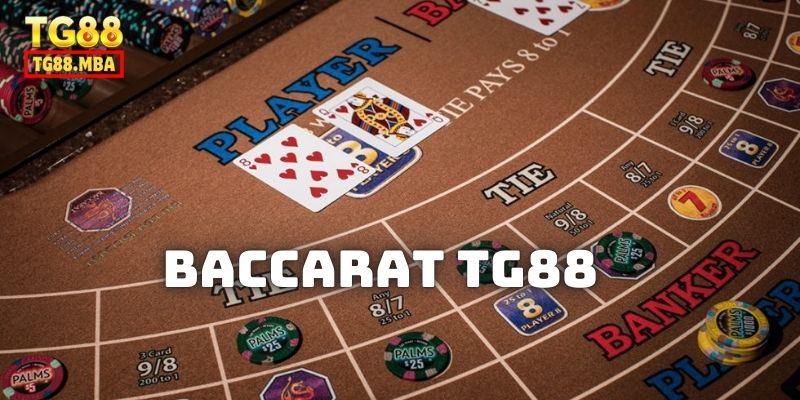 Giới thiệu sảnh chơi Baccarat TG88