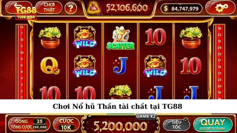 Chơi Nổ hũ Thần tài chất tại TG88